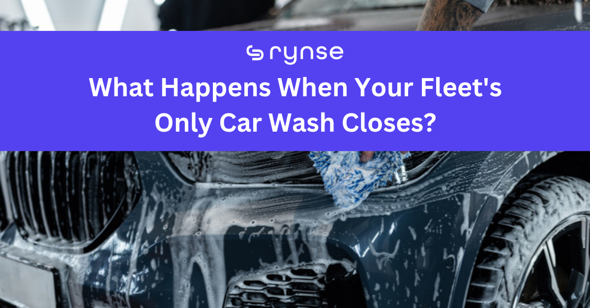 What Happens When Your Fleet's Only Car Wash Closes blog thumbnail